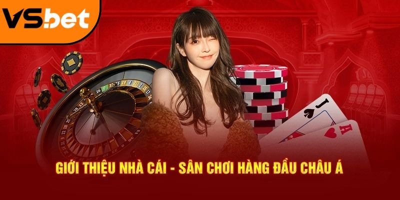 Vsbet - Nền tảng cá cược trực tuyến uy tín hàng đầu Việt Nam